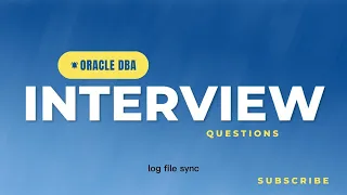 Oracle DBA Interview questions | Wait Event High level