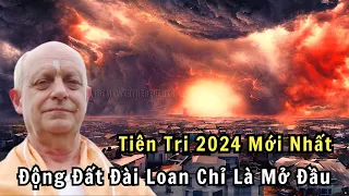 Tiên Tri Mới Nhất 2024: Động Đất Đài Loan Chỉ Là Mở Đầu Cho Biến Động Tiếp Theo | TTL