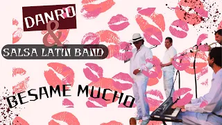 BESAME MUCHO.     DanRo & SALSA LATIN BAND.                              מוסיקה לטינית