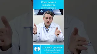 Como Dosar a Testosterona Corretamente | Dr. Claudio Guimarães