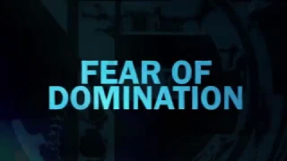 This is Fear Of Domination