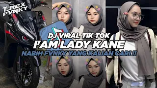 DJ IM LADY KANE NABIH FVNKY (Slowed & Reverb) || DJ AKU PEGANG KENDALI VIRAL TIK TOK TERBARU 2024