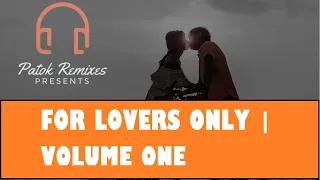 FOR LOVERS ONLY | VOLUME ONE ( love song | 90s | new wave | disco | remix | nonstop | ghost )