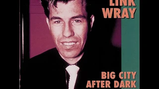 Link Wray-Big City After Dark. Missing Links vol.2. full vinyl.