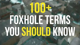 100+ Foxhole Terms You Should Know Foxhole War 102