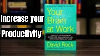 Your Brain at Work by David Rock | Audiobook summary