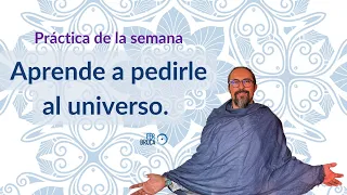 CONECTA con el UNIVERSO y APRENDE a PEDIRLE lo que DESEAS | Trabajo Semanal Fer Broca