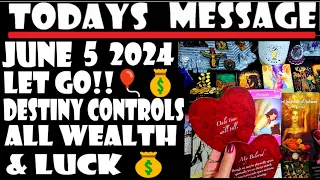 TODAY'S MESSAGE FOR ALL MUST👀🎈55⭐JUNE 5 2024⭐🎈💞LET GO!⭐🎈💞DESTINY IS CONTROLLING ALL⭐🎈💰WEALTH & LUCK