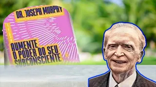 Aumente o poder do seu Subconsciente By Dr. Joseph Murphy