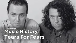 The Best Of Music History - Tears for Fears