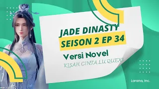 Jade Dynasty Season 2 EP 34 Versi Novel