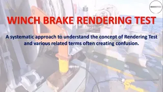 Mooring Winch Brake Rendering Test-A systematic approach for understanding the concept.