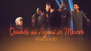 @ArautosdoReiOficial - QUANDO AS ÁGUAS SE MOVEM | DVD AMOR E GRAÇA