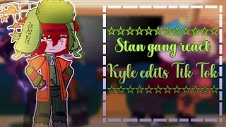 °•×✡🛐Stan gang react Kyle edits Tik Tok🛐✡(Niver do Kyle|Super atrasado)~💙💚Style|South Park💚💙~×•°