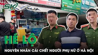 Nguyên Nhân Cái Chết Của Người Phụ Nữ Trên Phố Hoàng Hoa Thám: Mối Thâm Thù Từ Sự Nghi Ngờ | SKĐS