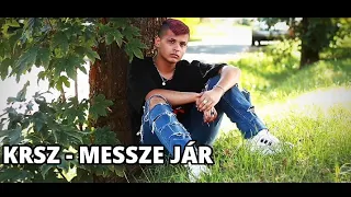 KRSZ - MESSZE JÁR (OFFICIAL MUSIC VIDEO)