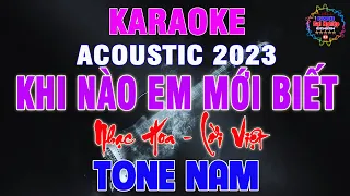 Khi Nào Em Mới Biết (Nhạc Hoa - Lời Việt) Karaoke Tone Nam Acoustic Nhạc Sống || Karaoke Đại Nghiệp