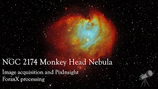 NGC 2174 Monkey Head Nebula - Image acquisition and PixInsight ForaxX processing