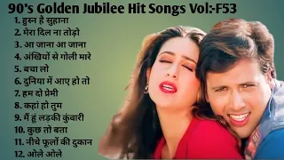 90's Golden Jubilee Hit Songs Vol:-F53 90s Evergreen songs Best of Udit Narayan and Alka Yagnik Song