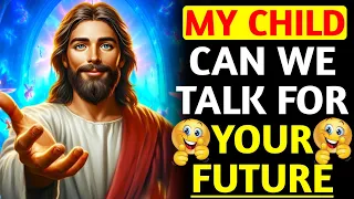 11:11🛑 MY CHILD CAN WE TALK FOR YOUR FUTURE 🛑 God's message today for you #godsmessage #jesusmessage