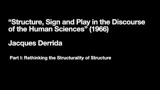 Derrida: Structure Sign & Play - Part 1