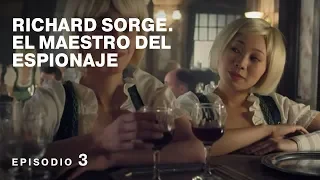 RICHARD SORGE. EL MAESTRO DEL ESPIONAJE. Película Completa en Español. Episodio 3 de 12. RusFilmES
