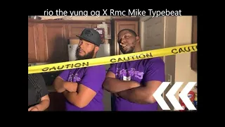 New Free New rio the yung og X RMC Mike Type beat 2020