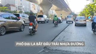 Bắt đầu trải nhựa đường phố Đại La - Vành đai 2 trên cao Hà Nội