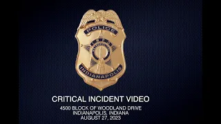 IMPD Critical Incident Video - OIS Woodland Drive