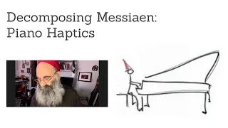 Decomposing Messiaen: Piano Haptics