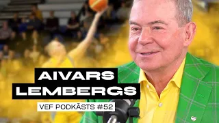 Aivars Lembergs tikai par basketbolu | VEF PODKĀSTS #52