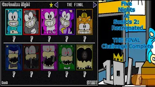 Five Nights At Sonic's 2: Reanimated - THE FINAL Challenge Complete.