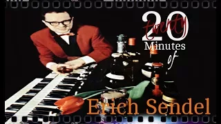 20 Minutes of Erich Sendel (1917~1988)
