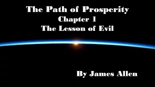 The Path of Prosperity Chapter 1 The Lesson of Evil | From Poverty to Power James Allen