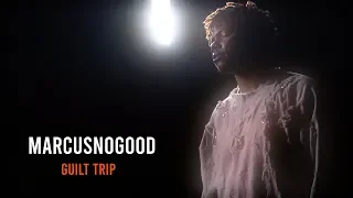 Marcus Nogood - "Guilt Trip" (Official Music Video)