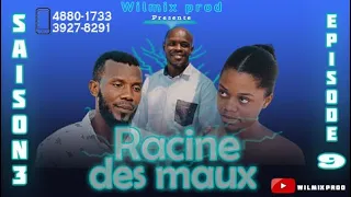 LA RACINE DES MAUX SAISON 3 PART 09. WILMIX PROD FEYTON 2022