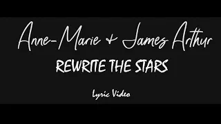 Anne-Marie & James Arthur - Rewrite The Stars (Lyric Video)