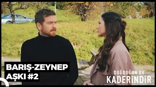 #ZeyBar Aşkı Nasıl Başladı? (Part2) | Doğduğun Ev Kaderindir