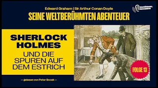 Hörbuch: Sherlock Holmes und die Spuren auf dem Estrich (Seine weltberühmten Abenteuer, Folge 13)