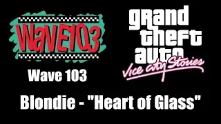 GTA: Vice City Stories - Wave 103 | Blondie - "Heart of Glass"