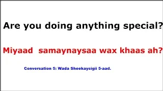 Conversation 5: Wada Sheekaysigii 5-aad. Barashada Luuqada Ingiriiska.