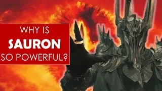 Why is Sauron so powerful? [ Lord of the Rings l The Silmarillion l Tolkien ]