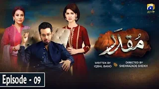 Muqaddar - Episode 09 || English Subtitles || 13th April 2020 - HAR PAL GEO