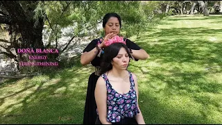 DOÑA BLANCA - LIMPIA, MASSAGE, HAIR PULLING SPIRITUAL CLEANSING, ASMR