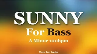 Sunny For【Bass】A Minor 100bpm BackingTrack