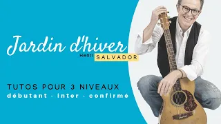 Jardin d’hiver - tuto guitare - 3 niveaux : débutant - inter - confirmé