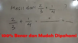 Hasil Dari 2/3 + 1/4 Adalah, Hasil Dari 2 Per 3 + 1 Per 4 Dengan Cara Cepat & Mudah