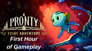 PRONTY: FISHY ADVENTURE First Hour of Gameplay (Walkthrough - Part 1)