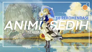 10 Rekomendasi Anime Sedih Terbaik!