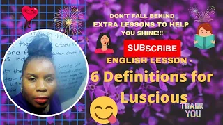 English Lesson - 6 Definitions for The Word  LUSCIOUS  # 232